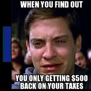 Crying man meme: When you find out you’re only getting $500 back on your taxes